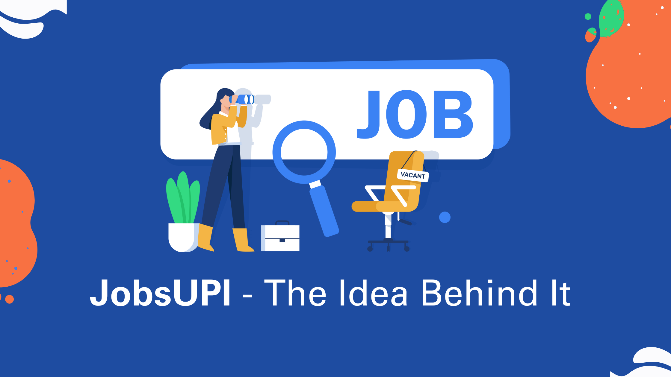 JobsUPI – the idea behind it